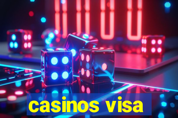 casinos visa