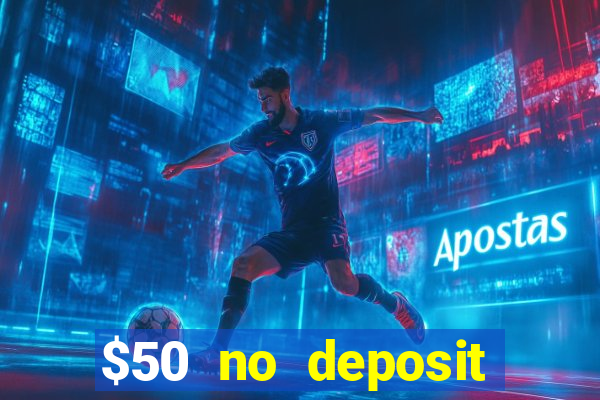 $50 no deposit bonus casino