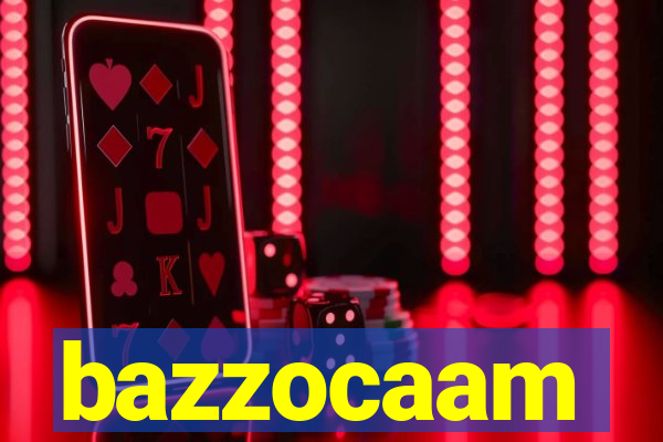 bazzocaam