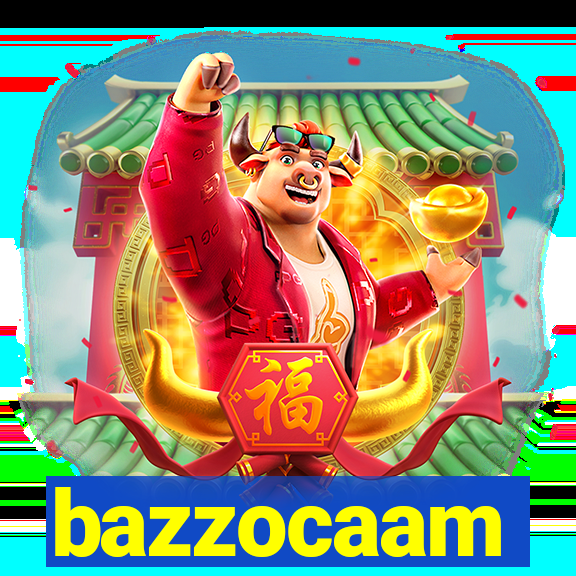 bazzocaam