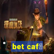 bet caf茅