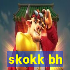 skokk bh