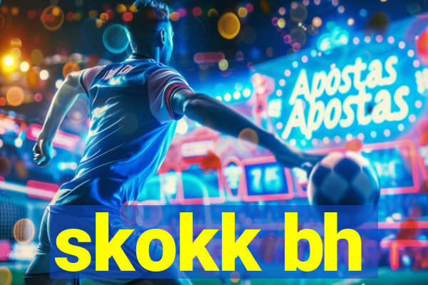 skokk bh