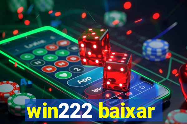 win222 baixar