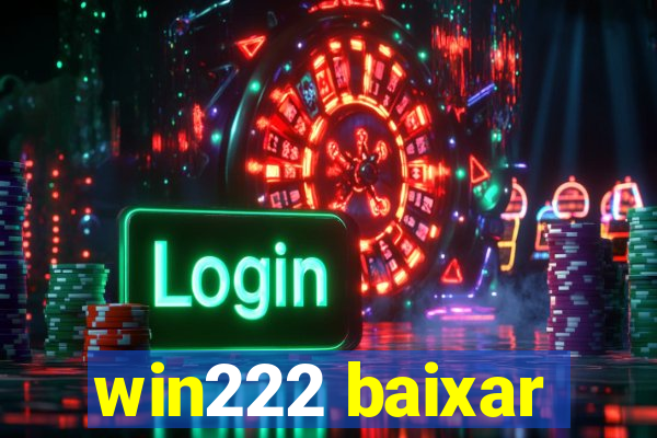 win222 baixar