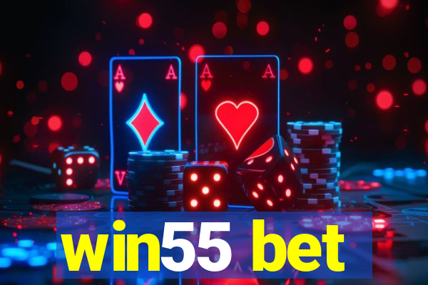 win55 bet