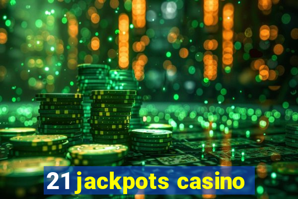 21 jackpots casino