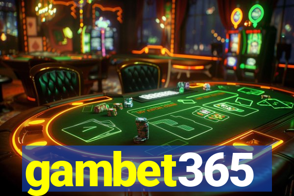 gambet365