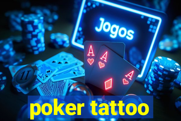 poker tattoo