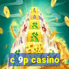 c 9p casino