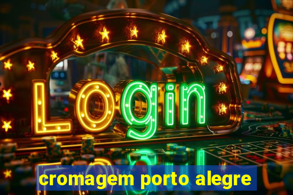 cromagem porto alegre