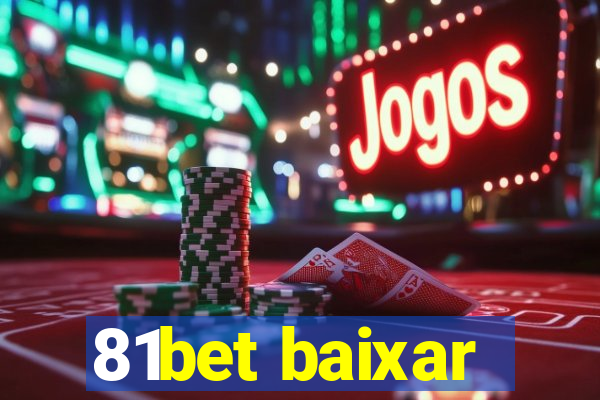 81bet baixar