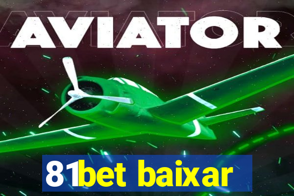 81bet baixar