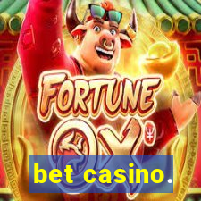 bet casino.