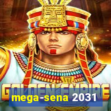 mega-sena 2031