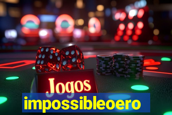 impossibleoero