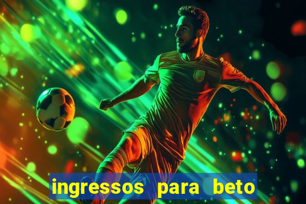 ingressos para beto carrero world