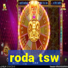 roda tsw