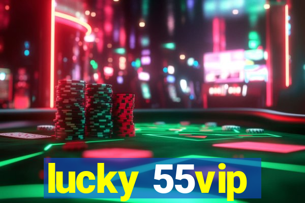 lucky 55vip