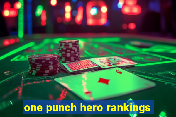 one punch hero rankings