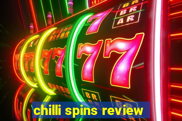 chilli spins review