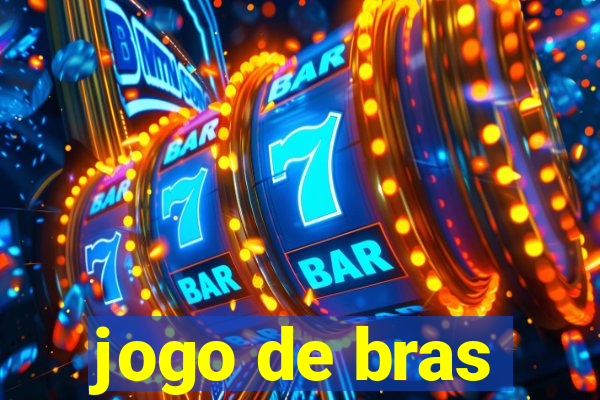 jogo de bras