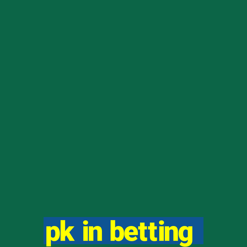 pk in betting