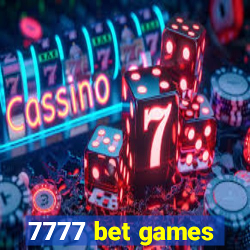 7777 bet games