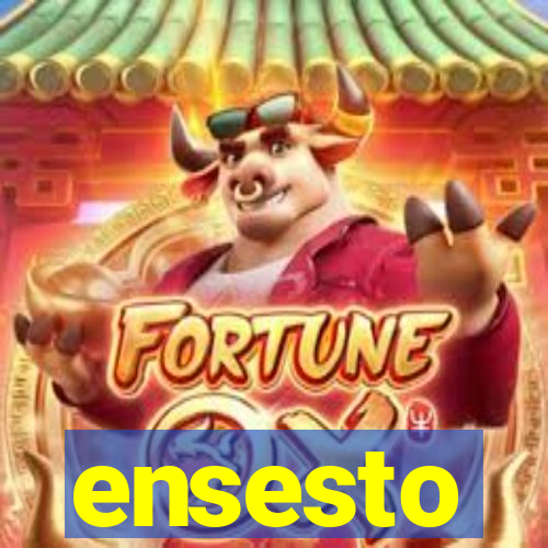 ensesto