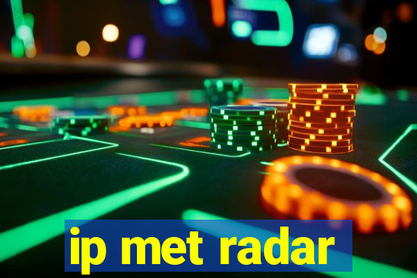 ip met radar