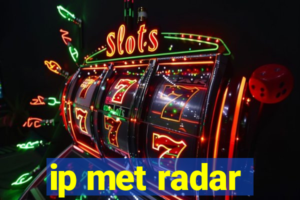 ip met radar