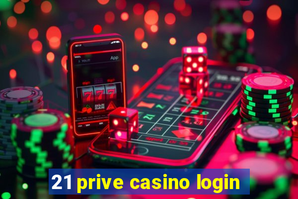 21 prive casino login