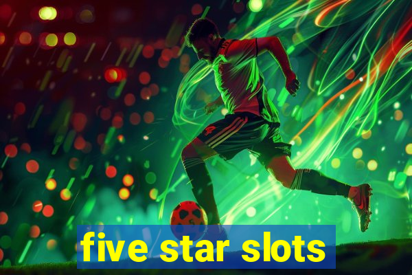 five star slots