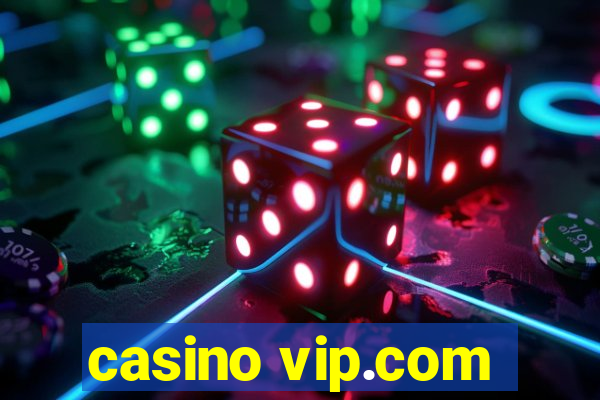 casino vip.com