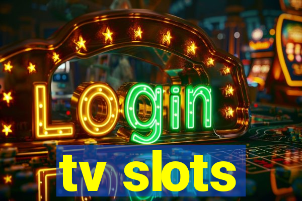 tv slots