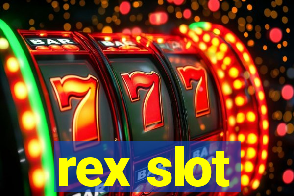 rex slot