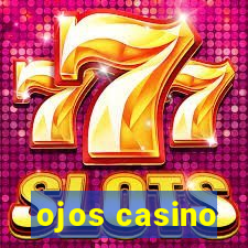 ojos casino