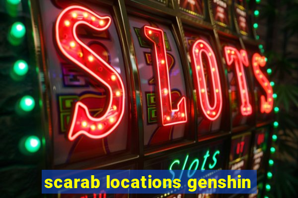 scarab locations genshin