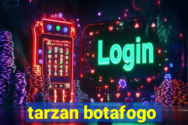 tarzan botafogo