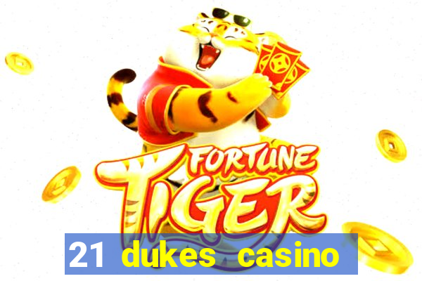 21 dukes casino $80 free spins