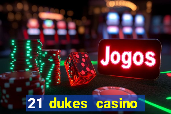 21 dukes casino $80 free spins