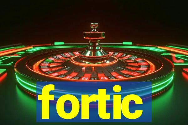 fortic