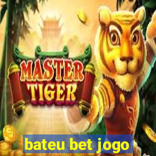 bateu bet jogo