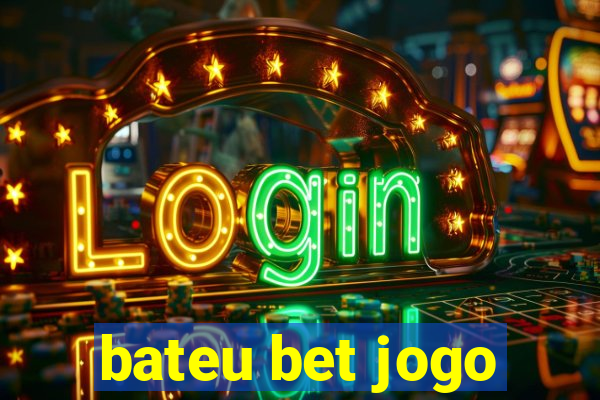 bateu bet jogo