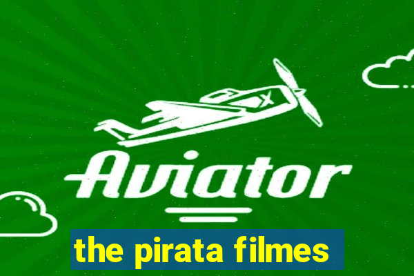 the pirata filmes