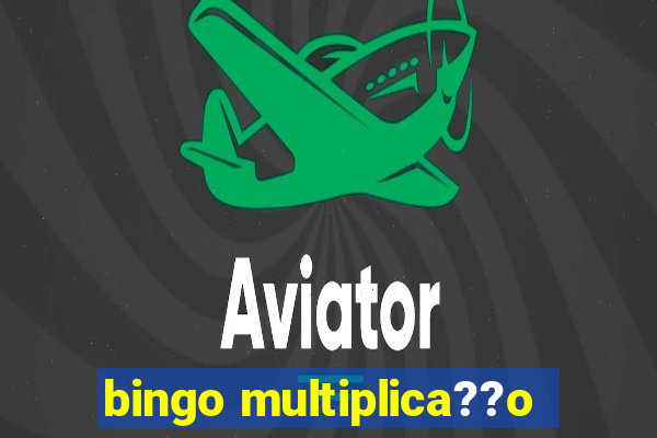 bingo multiplica??o