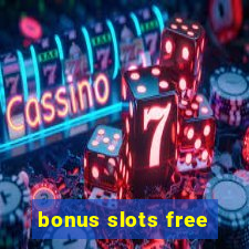 bonus slots free