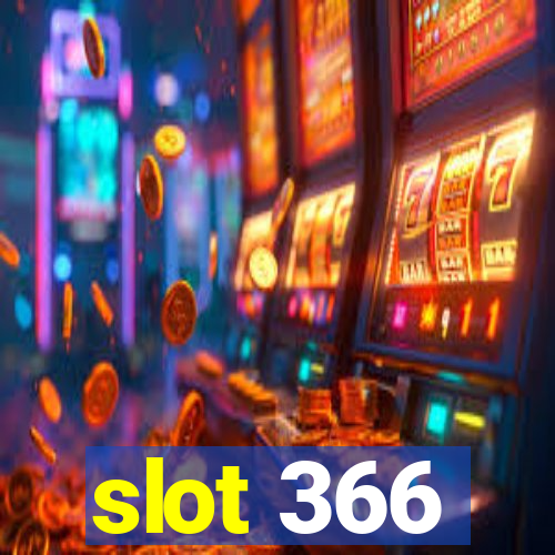 slot 366