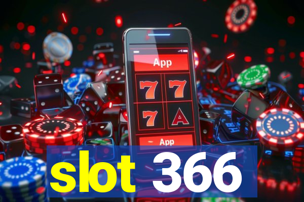 slot 366