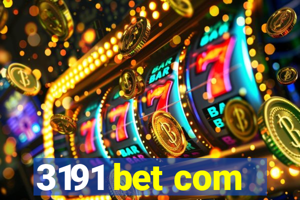 3191 bet com